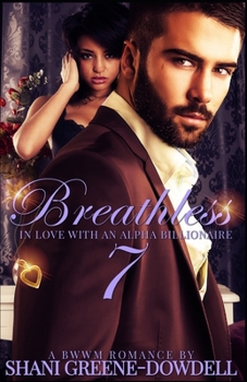 Paperback Breathless 7: In Love With an Alpha Billionaire Book