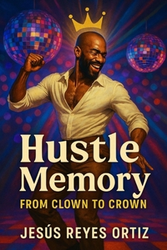 Paperback Hustle Memory: From Clown to Crown Book