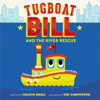 Hardcover Tugboat Bill and the River Rescue Book