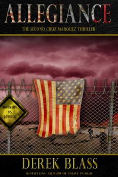 Allegiance - Book #3 of the Cruz Marquez Thrillers