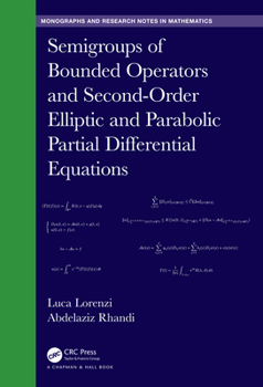 Hardcover Semigroups of Bounded Operators and Second-Order Elliptic and Parabolic Partial Differential Equations Book