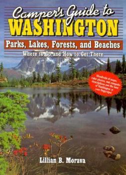 Paperback Camper's Guide to Washington Parks, Lakes, Forests, and Beaches: Where to Go and How to Get There Book