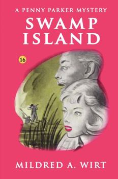 Swamp Island - Book #16 of the Penny Parker Mystery Stories