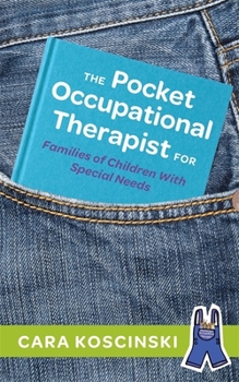 Paperback The Pocket Occupational Therapist for Families of Children With Special Needs Book
