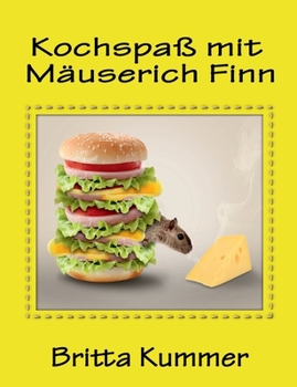 Paperback Kochspaß mit Mäuserich Finn [German] Book