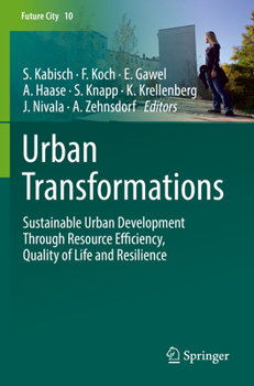 Hardcover Urban Transformations: Sustainable Urban Development Through Resource Efficiency, Quality of Life and Resilience Book