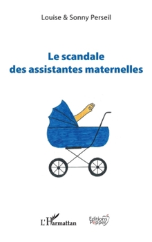Paperback Le scandale des assistantes maternelles [French] Book