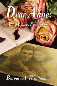 Paperback Dear Anne: Love Letters from Nam Book