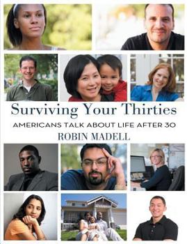 Paperback Surviving Your Thirties: Americans Talk about Life After 30 Book