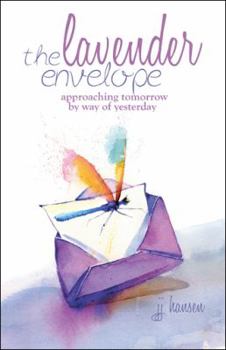 Paperback The Lavender Envelope: Approaching Tomorrow by Way of Yesterday Book