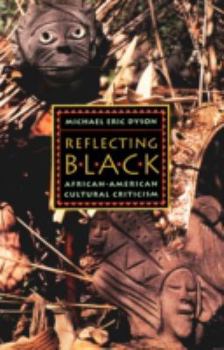 Paperback Reflecting Black: African-American Cultural Criticism Volume 9 Book