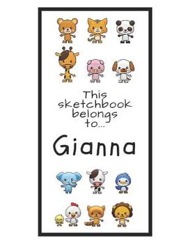 Paperback Gianna Sketchbook: Personalized Animals Sketchbook with Name: 120 Pages Book