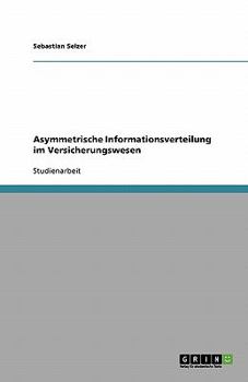 Paperback Asymmetrische Informationsverteilung im Versicherungswesen [German] Book