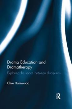 Paperback Drama Education and Dramatherapy: Exploring the space between disciplines Book