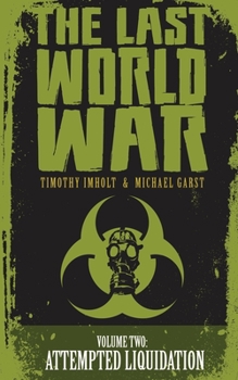 Paperback The Last World War: Volume 2 Attempted Liquidation Book