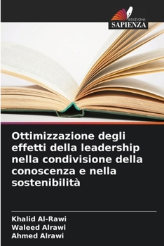 Ottimizzazione degli effetti della leadership nella condivisione della conoscenza e nella sostenibilità (Italian Edition)