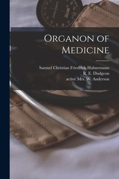 Paperback Organon of Medicine [electronic Resource] Book