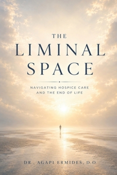 Paperback The Liminal Space: Navigating Hospice Care and the End of Life Book
