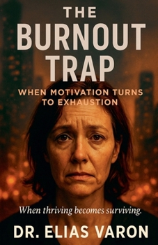 The Burnout Trap