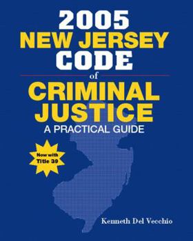 Paperback New Jersey Code of Criminal Justice: A Practical Guide (Trade Version) Book