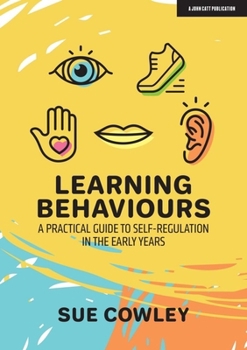 Paperback Learning Behaviours: A Practical Guide to Self-Regulation in the Early Years Book