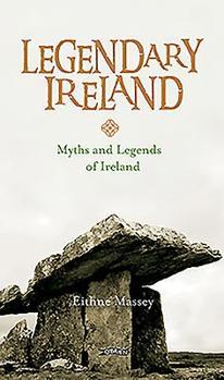 Hardcover Legendary Ireland: Myths and Legends of Ireland Book