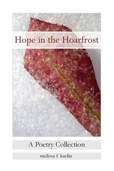 Paperback Hope in the Hoarfrost: A Poetry Collection Book