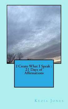 Paperback I Create What I Speak: 21 Days of Affirmations Book