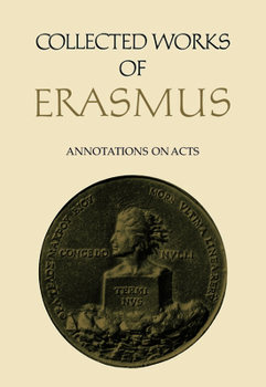 Hardcover Collected Works of Erasmus: Annotations on Acts Book