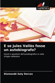 Paperback E se Jules Vallès fosse un autobiografo? [Italian] Book