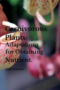 Paperback Carnivorous Plants: Adaptations for Obtaining Nutrients. Book