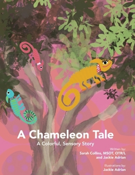 Paperback A Chameleon Tale: A Colorful, Sensory Story Book