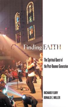 Paperback Finding Faith: The Spiritual Quest of the Post-Boomer Generation Book