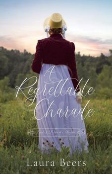 Paperback A Regrettable Charade: A Regency Romance (Lords & Ladies of Mayfair) Book