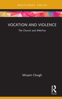 Hardcover Vocation and Violence: The Church and #MeToo Book