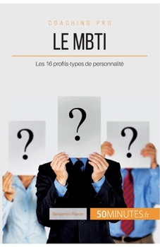 Paperback Le MBTI: Les 16 profils-types de personnalité [French] Book