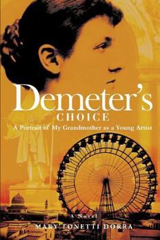 Paperback Demeter's Choice: A Portrait of My Grandmother as a Young Artist Book