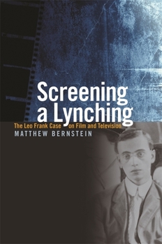 Paperback Screening a Lynching: The Leo Frank Case on Film and Television Book