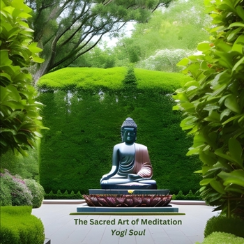 Paperback The Sacred Art of Meditation Book