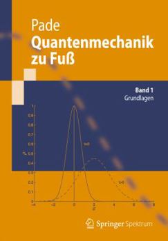 Paperback Quantenmechanik Zu Fuß 1: Grundlagen [German] Book