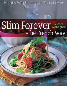 Paperback Slim Forever - The French Way Book