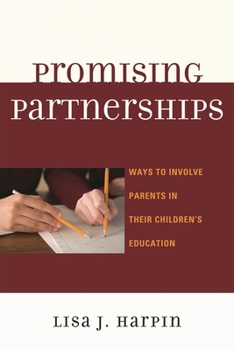 Hardcover Promising Partnerships: Ways to Involve Parents in Their Children's Education Book