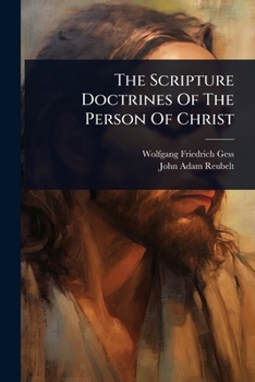 Paperback The Scripture Doctrines Of The Person Of Christ Book