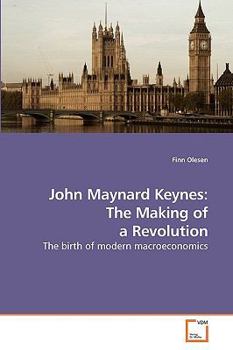 Paperback John Maynard Keynes: The Making of a Revolution Book