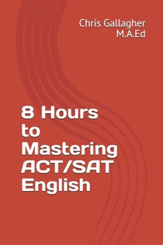 Paperback 8 Hours to Mastering ACT/SAT English Book