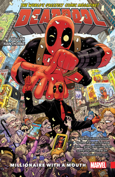 Deadpool: World's Greatest, Volume 1: Millionaire with a Mouth - Book  of the Deadpool 2016 Single Issues