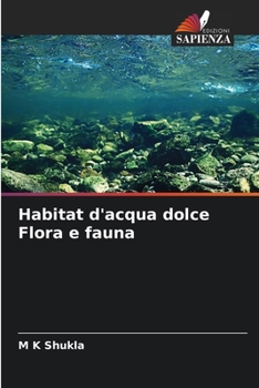 Paperback Habitat d'acqua dolce Flora e fauna [Italian] Book