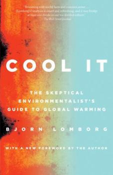 Paperback Cool It: The Skeptical Environmentalist's Guide to Global Warming Book