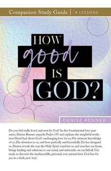 Paperback How Good is God? Study Guide Book