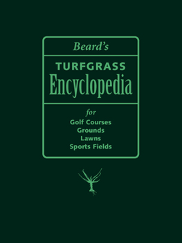 Hardcover Beard's Turfgrass Encyclopedia for Golf Courses, Grounds, Lawns, Sports Fields Book